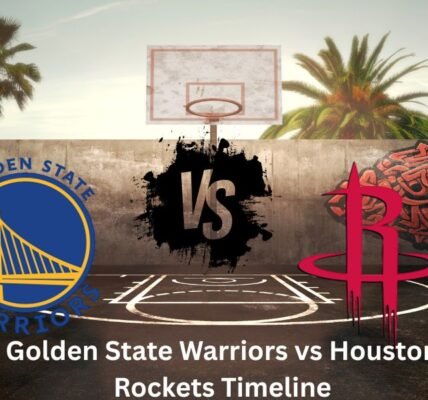 Golden State Warriors vs Houston Rockets Timeline