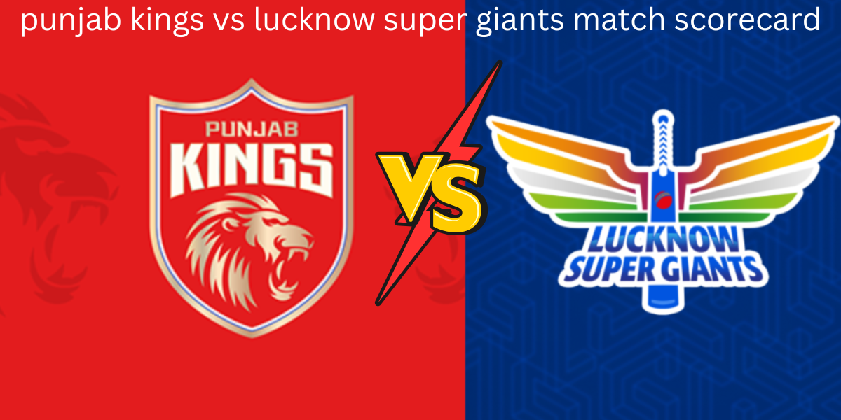 punjab kings vs lucknow super giants match scorecard